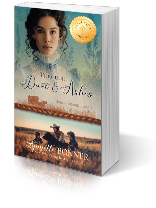 Large Print Cover of Through Dust and Ashes, a Christian historical Western Romance.