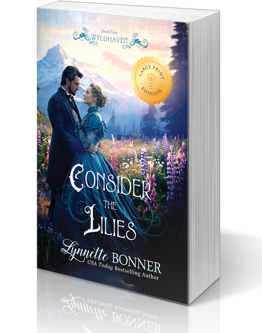 Large Print Cover of Consider the Lilies, a Christian historical Western Romance