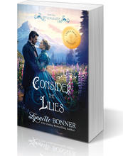 Load image into Gallery viewer, Consider the Lilies - Wyldhaven, Book 4 - Large Print Edition - Paperback
